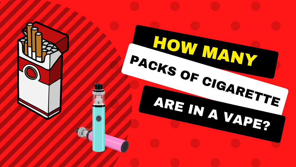 How Many Packs Of Cigarette Are In A Vape (You'd Love To Know!)