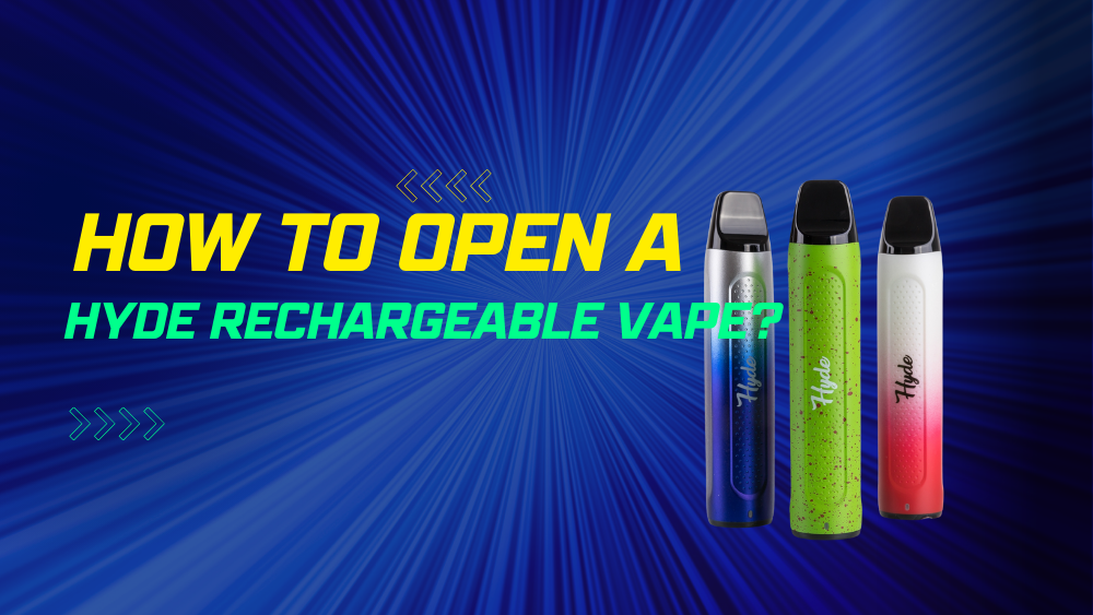 How to Open a Hyde Rechargeable Vape (Easy Steps)