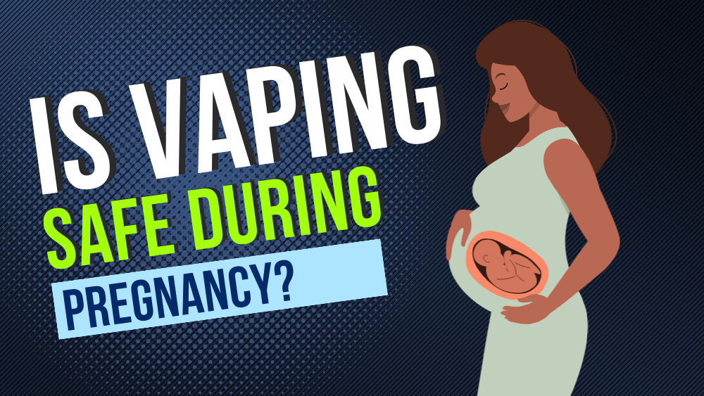Is Vaping Safe During Pregnancy (Possible Risks & Effects)
