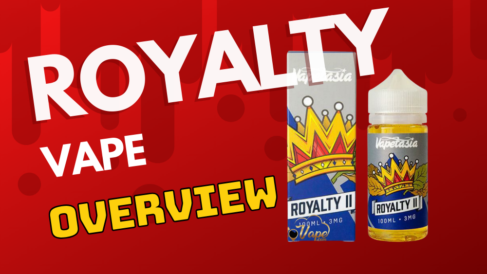 Vape Royalty Overview