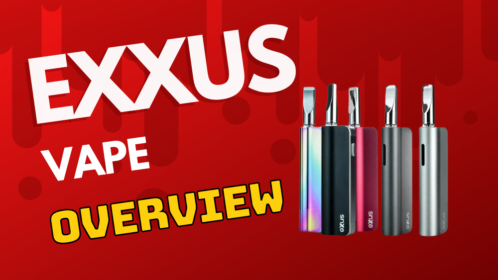 Exxus Vape Overview