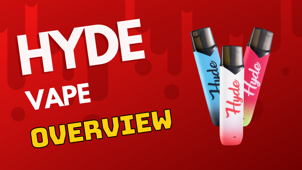 Hyde Vape Overview