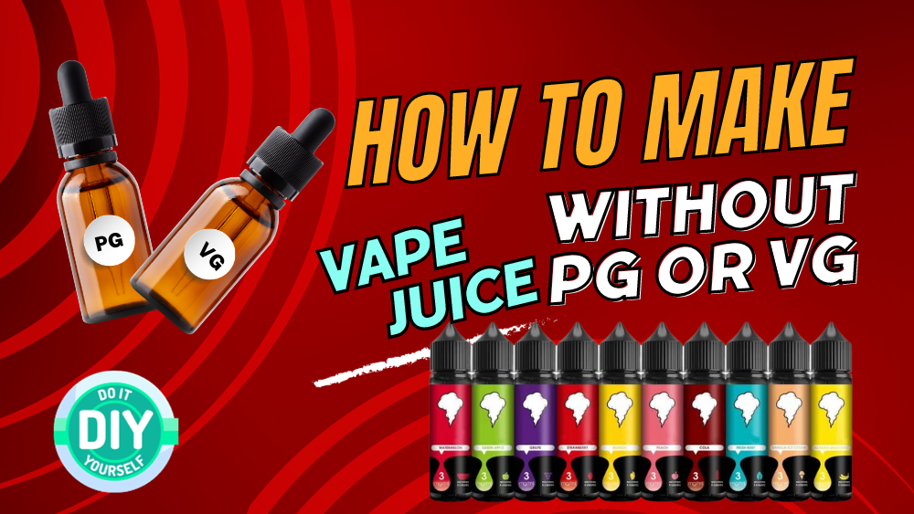 How to Make Vape Juice Without PG or VG