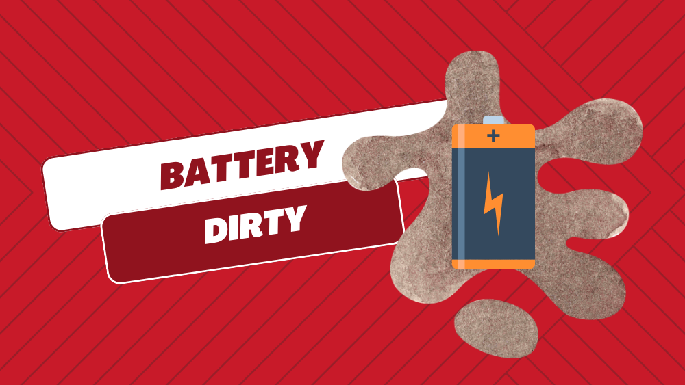 Dirty battery