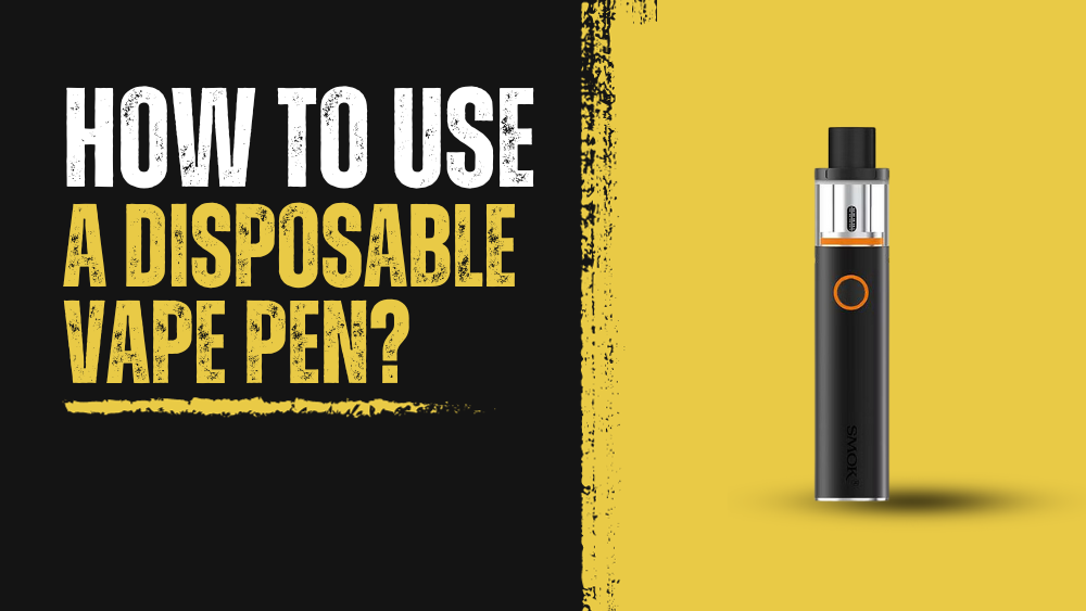 How to Use a Disposable Vape Pen