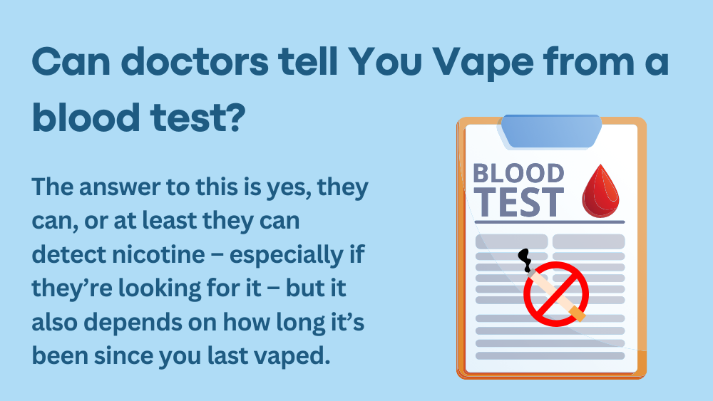 Can doctors tell You Vape from a blood test