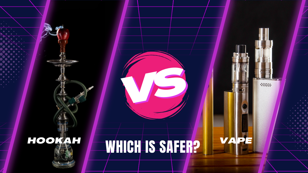 Hookah vs. Vape Which is Safer