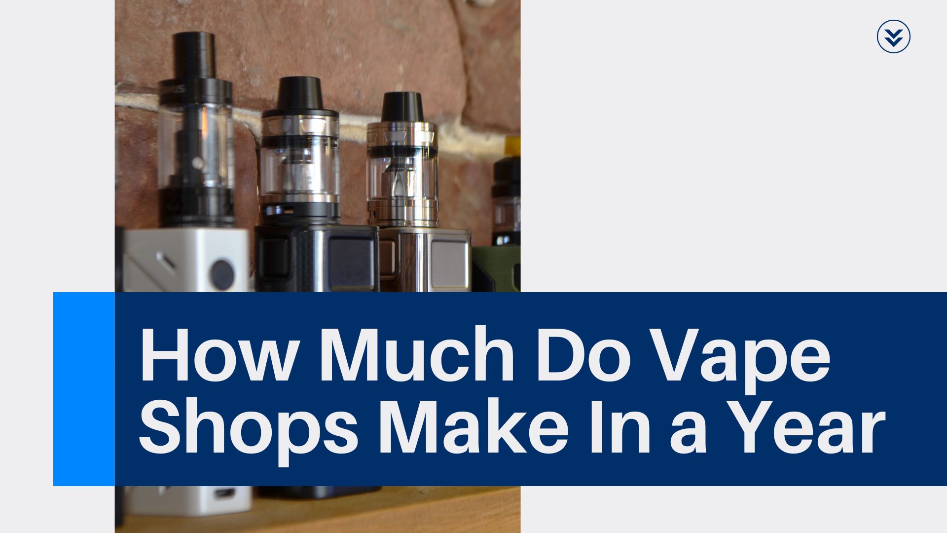How Much Do Vape Shops Make In a Year